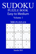 300 Easy to Medium Sudoku Puzzle Book