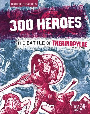 300 Heroes: The Battle of Thermopylae - Sievert, Terri