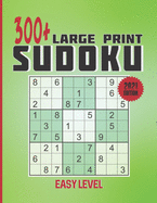 300+ Large print Sudoku - easy level: 2021 edition, Sudoku puzzle book for adults, Seniors with 320 puzzles