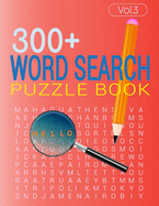 300+ WORD SEARCH PUZZLE BOOK (Vol.3): Word search book with solution