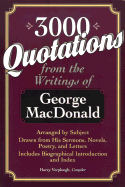 3000 Quotations from the Writings of George MacDonald