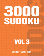 3000 Sudoku: Suduko Puzzle Book for Adults with Normal to Very Hard Puzzles - Vol 3