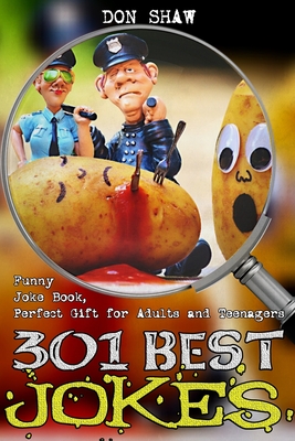 301 Best Jokes: Funny Joke Book, Perfect Gift for Adults and Teenagers - Shaw, Don