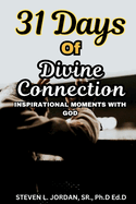 31 Days of Divine Connection: Inspirational Moment with God