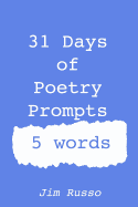 31 Days of Poetry Prompts: 5 words