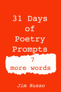 31 Days of Poetry Prompts: 7 More Words