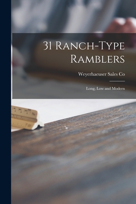 31 Ranch-type Ramblers: Long, Low and Modern - Weyerhaeuser Sales Co (Creator)