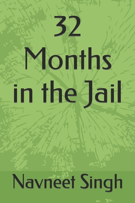 32 Months in the Jail - Singh, Navneet