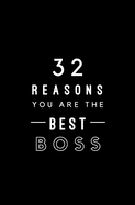 32 Reasons You Are The Best Boss: Fill In Prompted Memory Book