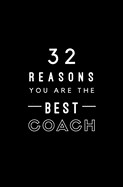 32 Reasons You Are The Best Coach: Fill In Prompted Memory Book