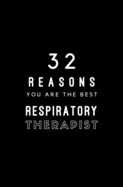 32 Reasons You Are The Best Respiratory Therapist: Fill In Prompted Memory Book