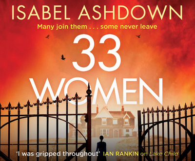 33 Women - Ashdown, Isabel, and Gubbins, Candida (Read by), and Church, Imogen (Read by)