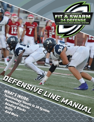 34 Fit and Swarm Defensive Line Manual - Ashburn, Quint, and Simpson, Kenny