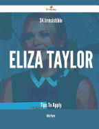 34 Irresistible Eliza Taylor Tips to Apply