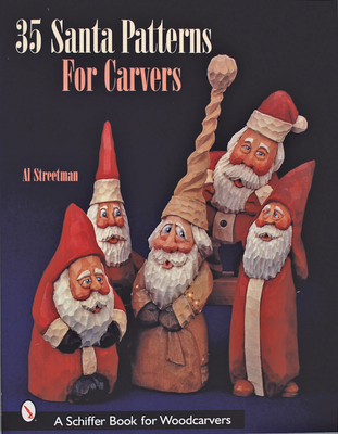 35 Santa Patterns for Carvers - Streetman, Al
