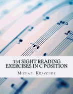 354 Sight Reading Exercises in C Position - Kravchuk, Michael