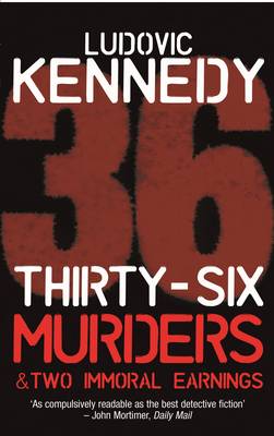 36 Murders And 2 Immoral Earnings - Kennedy, Ludovic