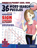 36 Word Search Puzzles with the American Sign Language Alphabet: Adverbs