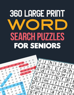 360 Large Print Word Search Puzzles for Seniors: Word Search Brain Workouts, Word Searches to Challenge Your Brain, Brian Game Book for Seniors in This Christmas Gift Idea.