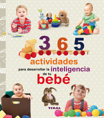 365 Actividades Para Desarrollar La Inteligencia de Tu Bebe - Susaeta Publishing Inc