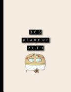 365 Camper Planner 2019: Large Minimal Style Camper Van Planner 2018 Professional Calendar Note Book Page Per Day Journal Organiser Diary 8.5 X 11