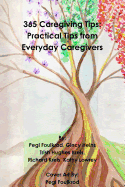 365 Caregiving Tips: Practical Tips from Everyday Caregivers