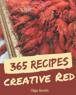 365 Creative Red Recipes: A Timeless Red Cookbook