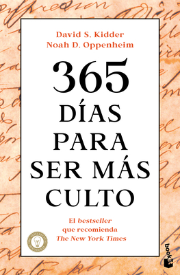 365 Das Para Ser Ms Culto / 365 Days to Be More Knowledgeable - Kidder, David S, and Oppenheim, Noah D, and Gallo, Bruno G