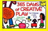 365 Days of Creative Play: For Children 2 Years and Up