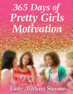 365 Days of Pretty Girls Motivation