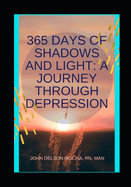 365 Days of Shadows and Light: A Journey Through Depression