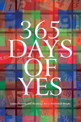 365 Days of Yes: Daily Prayers and Readings for a Missional People - Church Mission Society