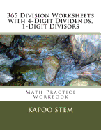 365 Division Worksheets with 4-Digit Dividends, 1-Digit Divisors: Math Practice Workbook