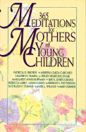 365 Meditations for Mothers of Young Children - Sharpe, Sally
