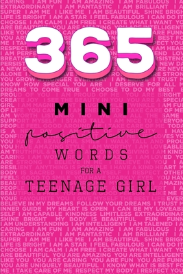 365 Positive Words for a Teenage Girl Mini Edition: Pink - Valastro, Rebecca Dorothy