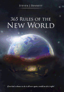 365 Rules of the New World: If We Had a Chance to Do It All Over Again, Would We Do It Right?