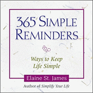365 Simple Reminders: Ways Tokeep Life Simple
