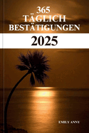 365 T?glich Best?tigungen 2025