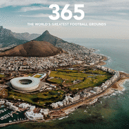 365: The World's Greatest Football Grounds