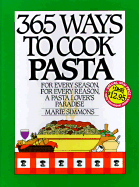 365 Ways to Cook Pasta - Simmons, Marie
