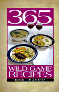 365 Wild Game Recipes - Franson, Edie