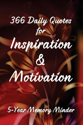 366 Daily Quotes for Inspiration & Motivation: 5-Year Memory Minder - Harris Phd, Michael J, and Edwards, Catherine M