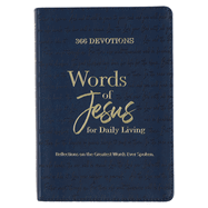 366 Devotions Words of Jesus for Daily Living Reflections on the Greatest Words Ever Spoken, Blue Faux Leather