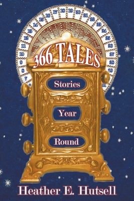 366 Tales Stories Year Round - Hutsell, Heather E