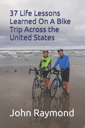37 Life Lessons Learned On A Bike Trip Across the United States
