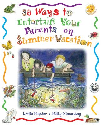 38 Ways to Entertain Your Parents on Summer Vacation - Hunter, Dette