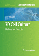 3D Cell Culture: Methods and Protocols