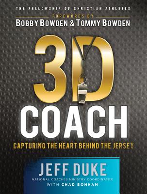 3D Coach: Capturing the Heart Behind the Jersey - Duke, Jeff, and Bonham, Chad