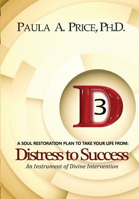 3D Distress to Success: Soul Restoration Plan - Price, Paula A