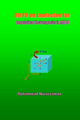 3D FD on Laplacian for Computational Electromagnetics in MATLAB - Nuruzzaman, Mohammad